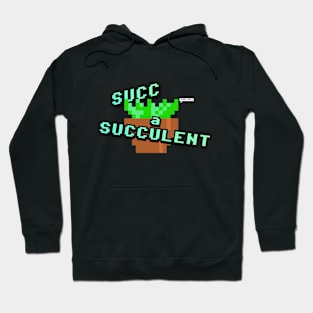 Succ-a-Succulent Hoodie